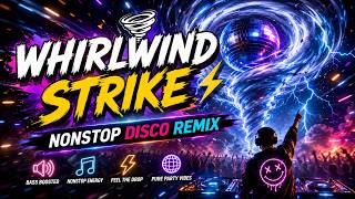 Whirlwind Strike Nonstop Disco Remix Dance Fun