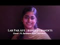 Lab Par Aaye Cover (Ft. Saileena (Vocal) and Arindom (Keyboard))| Bandish Bandits| Javed Ali