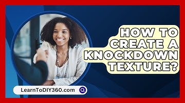 How to Create a Knockdown Texture? - LearnToDIY360.com