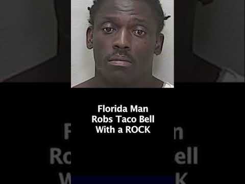 Florida Man Tries to Rob a Taco Bell w/a Rock Gets 4 yr sentence - Kewarren Anderson