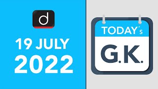 Today’s GK – 19 July 2022 | Drishti IAS English screenshot 1