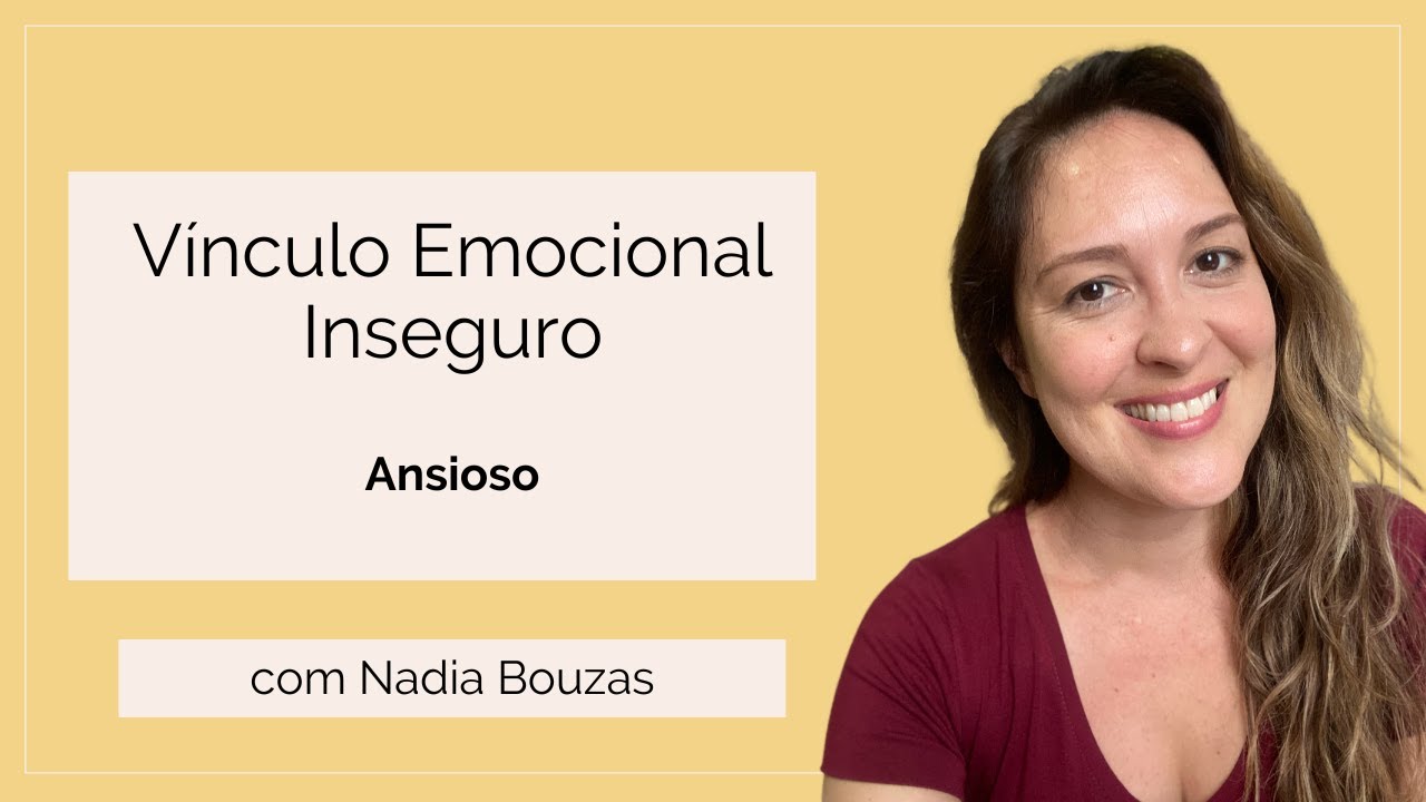 O Vínculo Emocional Ansioso