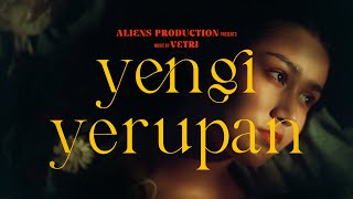 VETRI - YENGI YERUPAN |  MV | ALIENS PRODUCTION