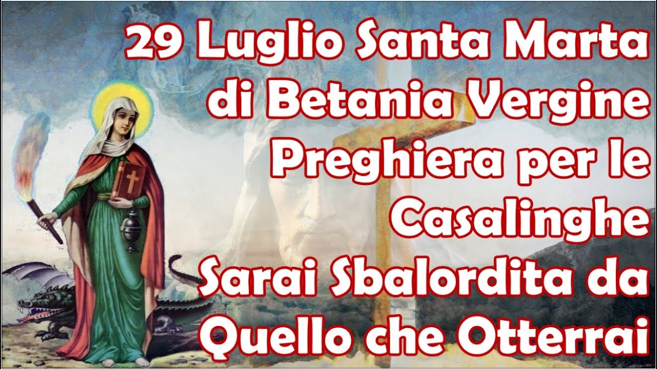 29 Luglio Santa Marta di Betania Vergine: Preghiera Casalinghe | Sarai