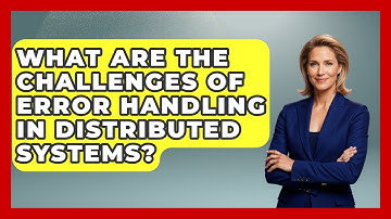 What Are the Challenges of Error Handling in Distributed Systems? | Learn To Troubleshoot News