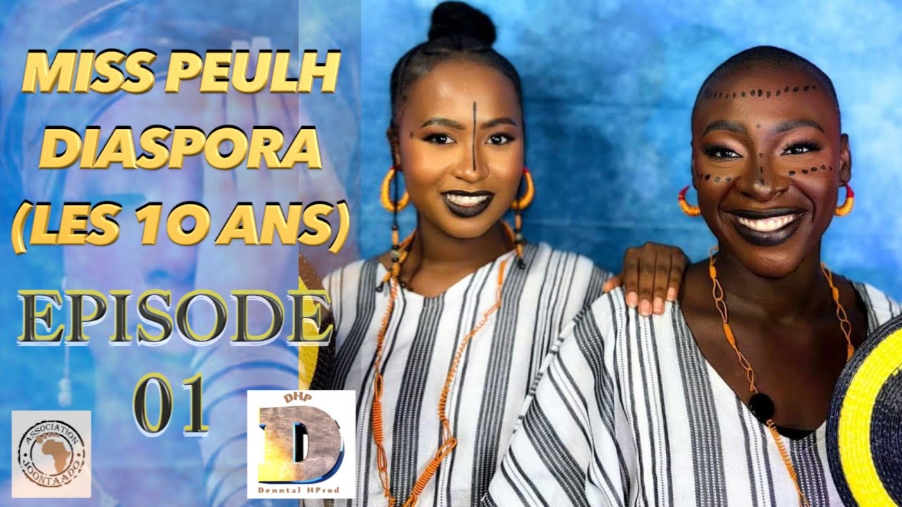 Miss Peulh Diaspora 2024 (Les 10 Ans) - Episode 1