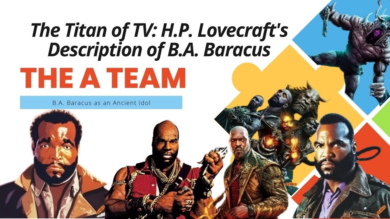 The Titan of TV: H.P. Lovecraft's Description of B.A. Baracus - YouTube