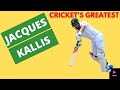 Jacques kallis  crickets greatest