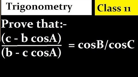 Prove that:- (c - b cosA)/(b - c cosA) = cosB/cosC