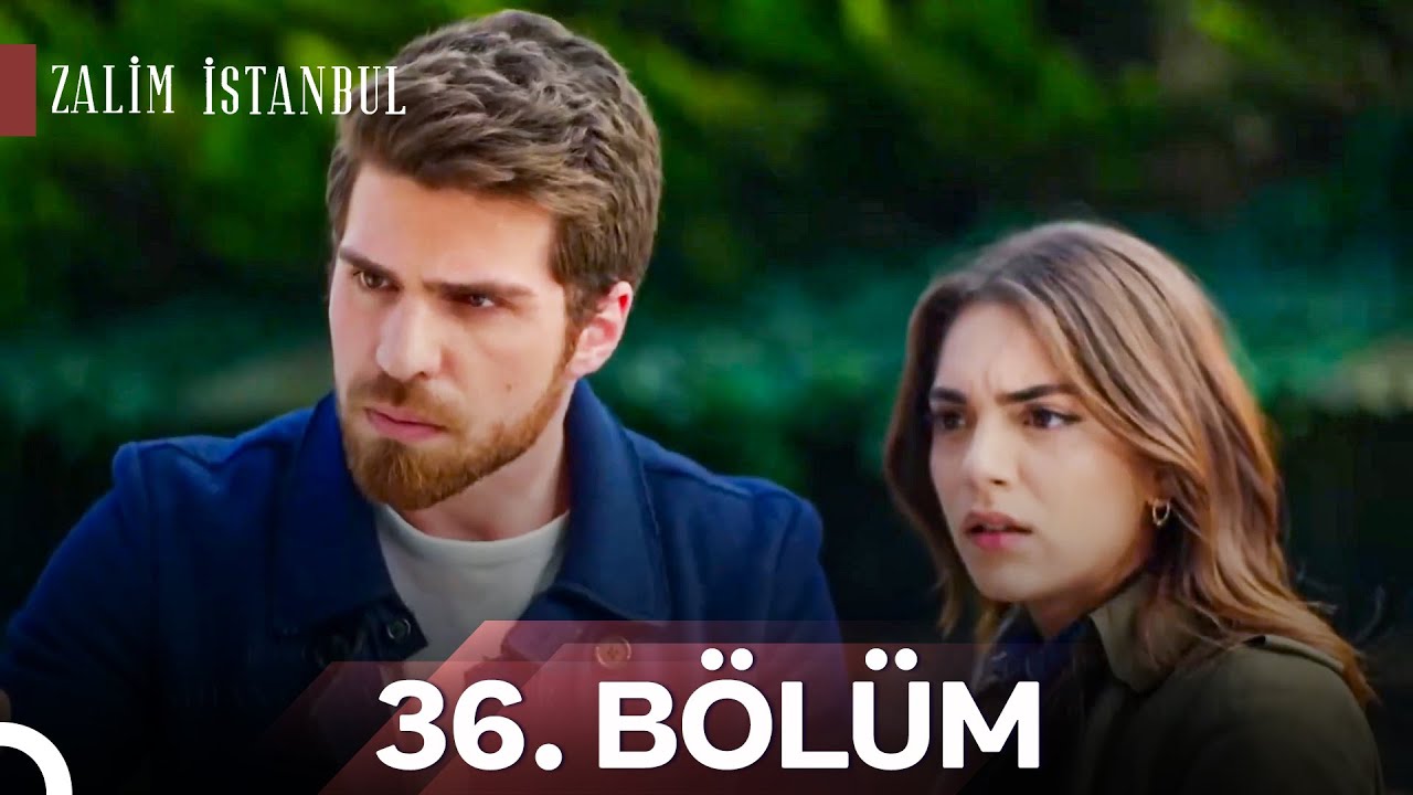 Zalim İstanbul 36. Bölüm (HD)