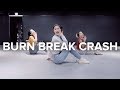 Burn Break Crash - Aanysa x Snakehips / Ara Cho Choreography