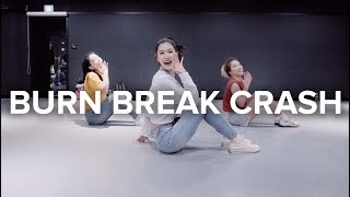 Burn Break Crash - Aanysa x Snakehips / Ara Cho Choreography