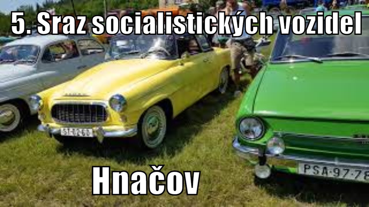5. Sraz socialistických vozidel Hnačov 25. - 27. 5. 2018
