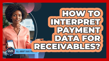 How To Interpret Payment Data For Receivables?
