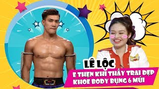 Lê Lộc e thẹn khi thấy trai đẹp nhà vô địch thế giới Duy Nhất khoe body bụng 6 múi đẹp ngất ngây😍