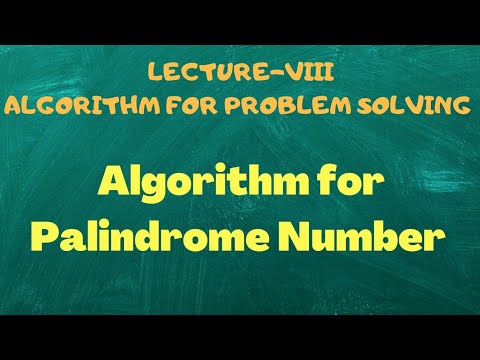 Algorithm for Palindrome Number:(Lecture-8) - YouTube