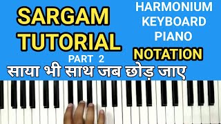 SAYA BHI SATH JAB CHHOD JAYE TUTORIAL.TANHAI SONG NOTATION.PART 2