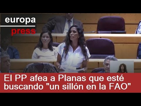 The PP criticizes Planas for being on an "international campaign" to get a "seat at the FAO"