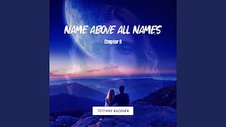 Name Above All Names (Chapter 9)