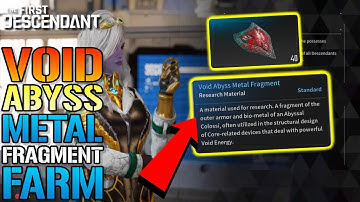 The First Descendant: "Void Abyss Metal Fragment" FARM Guide! Do This For EASY Void Fragments