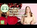 The Best Foods to Eat to Fight Inflammation | Dietitian Q&A | EatingWell