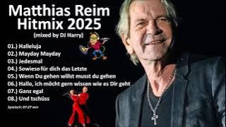 Matthias Reim - Hitmix 2025 (mixed by DJ Harry)