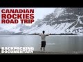Canadian Rockies Road Trip: Backpacking Documentary
