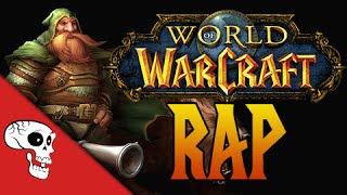 WORLD OF WARCRAFT RAP by JT Music