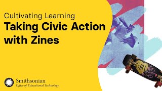 Taking Civic Action with Zines | Cultivating Learning by Smithsonian Education 509 views 1 month ago 42 minutes