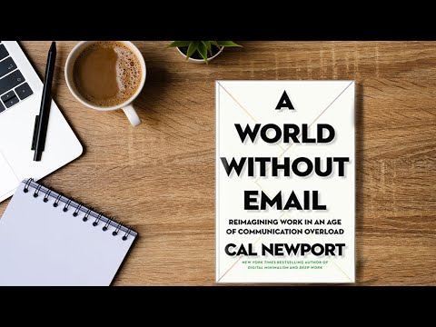 More Productivity, Less Stress - A World Without Email by Cal Newport.