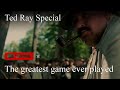 The Greatest Game Ever Played - Ted Ray Special.