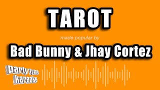 Bad Bunny & Jhay Cortez - Tarot (Versión Karaoke)