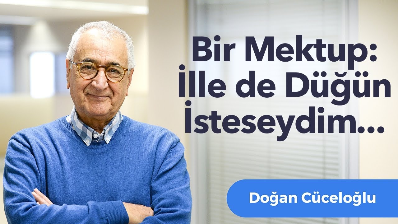 Bir Mektup: İlle de düğün isteseydim...