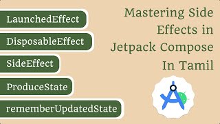 Master Side Effects in Jetpack Compose: Launched Effect, Disposable Effect, Produce State etc Tamil