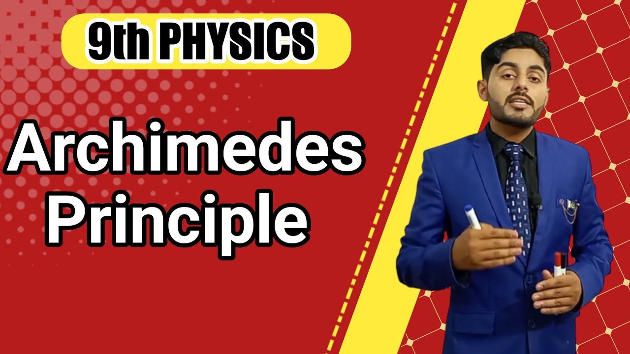 Archimedes principle class 9 | matric part 1 ch 7 Archimedes principle | Archimedes principle sabaq