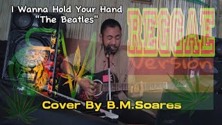 Download lagu I Want To Hold Your Hand • The Beatles • ( cover by B.M.SOARES ) #reggaeversion #withlyrics