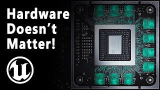 Game Engines, Why Hardware Doesn't Matter