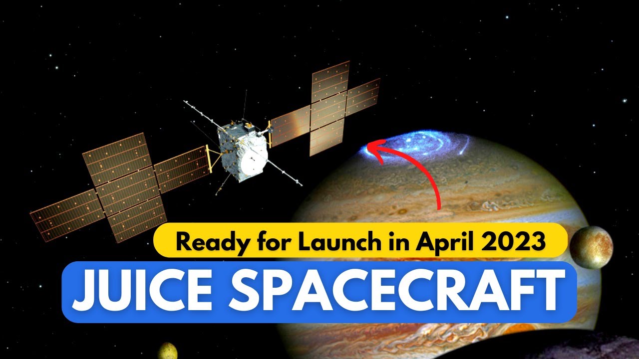 Europe’s Jupiterbound JUICE Spacecraft Ready for Launch! Kosmoz