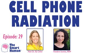 Cell Phone Radiation with guest Theodora Scarato MSW
