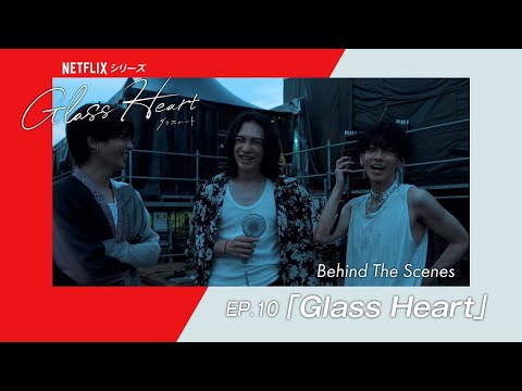 Document of "Glass Heart" 【ep.10】Glass Heart Behind The Scenes