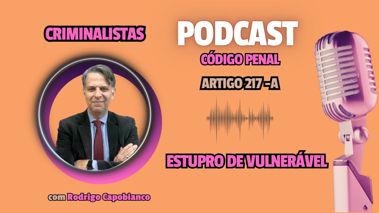 Podcast  | Artigo 217-A do CP