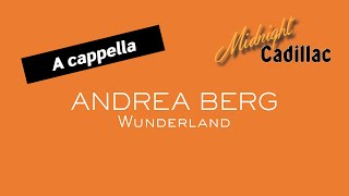 ANDREA BERG Wunderland (A cappella)