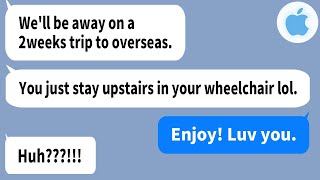 【Apple】My MIL and husband left wheelchair me upstairs and went on a holiday overseas...