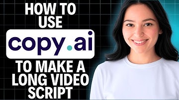 How Can I Use Copy.ai To Make A Long Video Script 2025 ( Simple Steps)