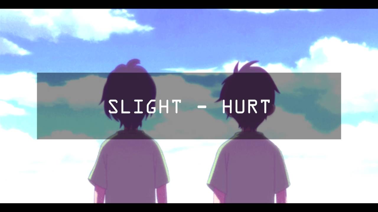 SLIGHT - HURT