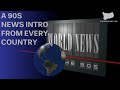 A 90s News Intro From Every Country