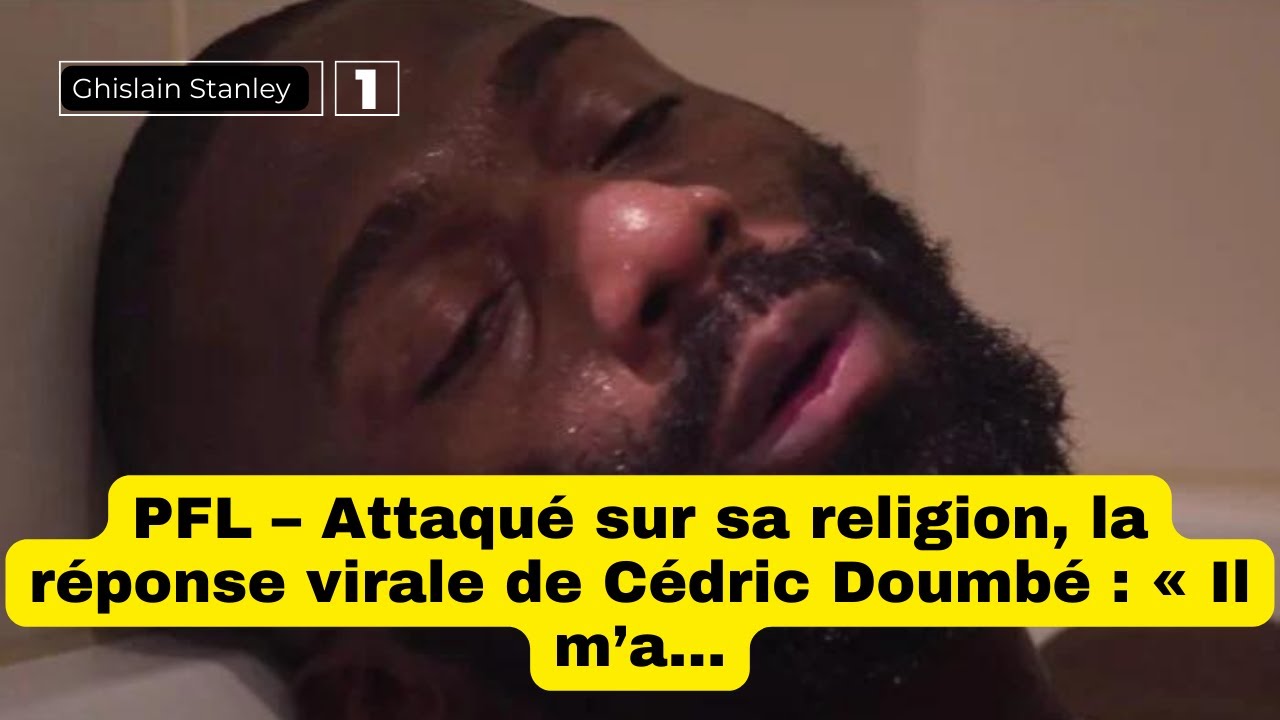 PFL Attaqué sur sa religion, la réponse virale de Cédric Doumbé « Il m’a… YouTube