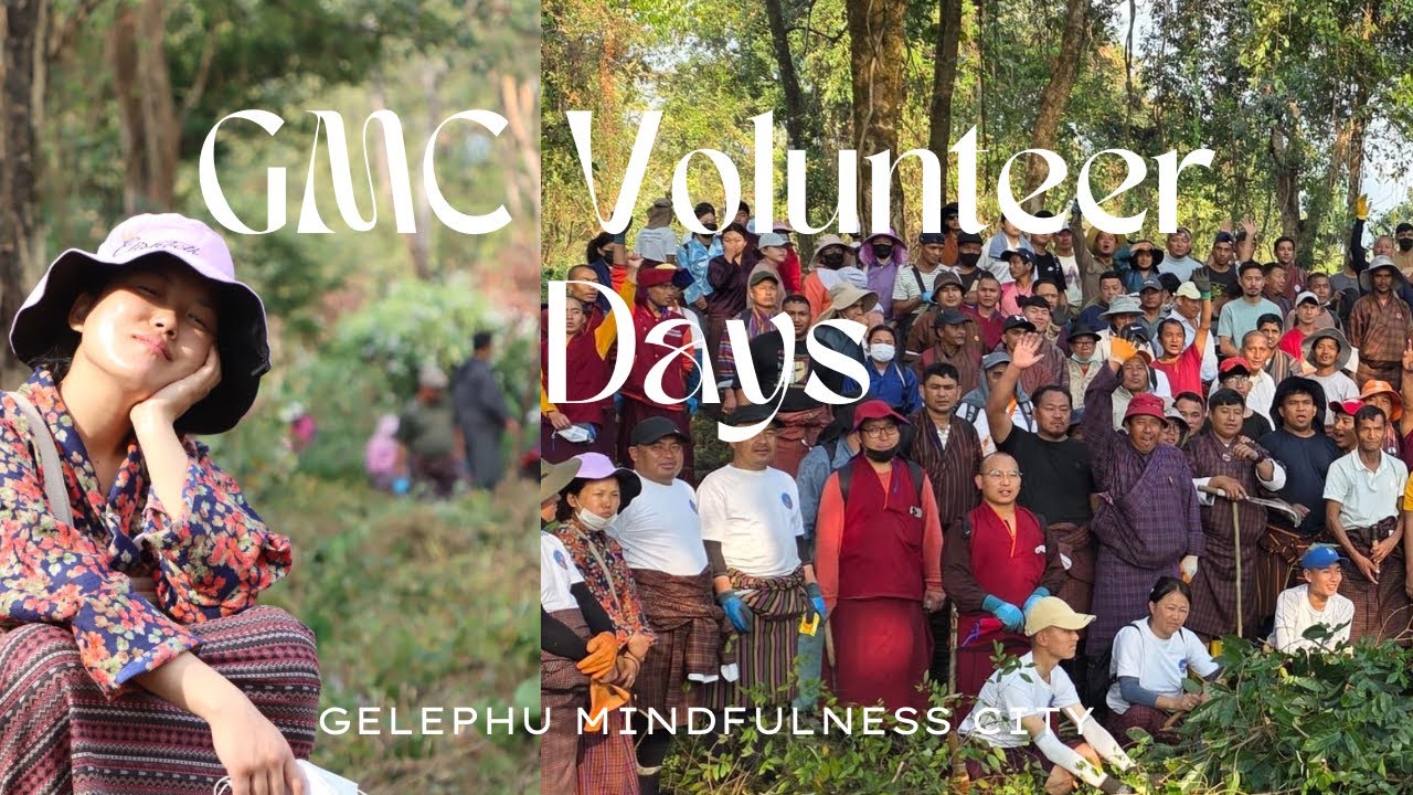 4Days of Volunteerism at GMC | Blessed by His Majesty’s Tokha 🤍	