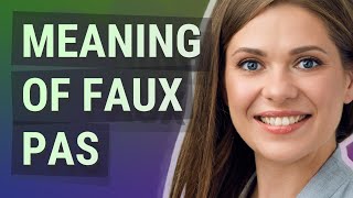 Faux Pas Meaning Of Faux Pas