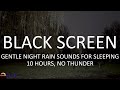 10 Hours of Gentle Rain at Night, Dark Screen Rain Sounds for Sleeping by House of Rain